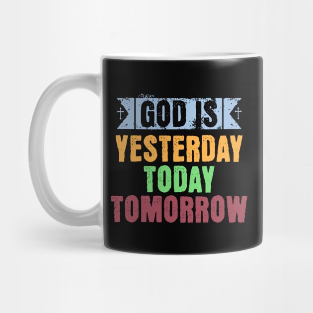 God is yesterday, today, tomorrow - PastelColor Image, Unisex Christian Cotton T-Shirt, Stylish Colorful Imagery, Trendy Spiritual Shirt, Christian Apparel, Comy, Soft by Yendarg Productions